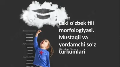 eski oʻzbek tili morfologiyasi. mustaqil va yordamchi soʻz turkumlari — PPTX