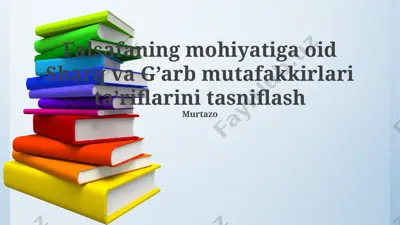 falsafaning mohiyatiga oid sharq va g’arb mutafakkirlari ta’riflarini tasniflash — PPTX