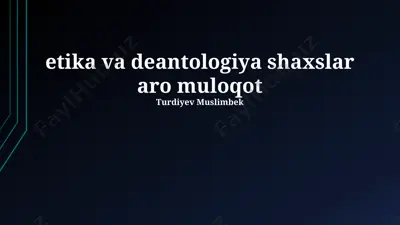 etika va deontologiya shaxslar aro muloqot — PPTX