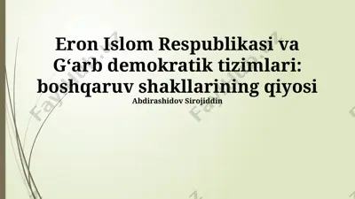 eron islom respublikasi va g‘arb demokratik tizimlari: boshqaruv shakllarining qiyosi — PPTX