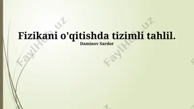 fizikani o'qitishda tizimli tahlil — PPTX