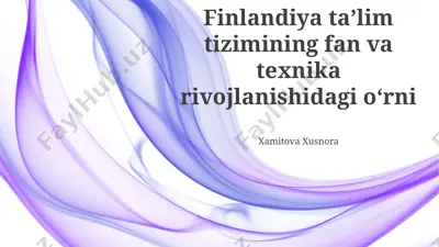 finlandiya taʼlim tizimining fan va texnika rivojlanishidagi oʻrni — PPTX