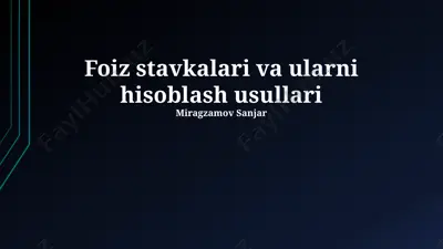 foiz stavkalari va ularni hisoblash usullari — PPTX