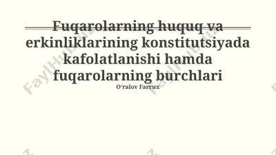 fuqarolarning huquq va erkinliklarining konstitutsiyada kafolatlanishi — PPTX