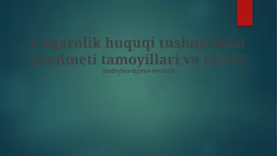fuqarolik huquqi tushunchasi predmeti tamoyillari va tizimi — PPTX