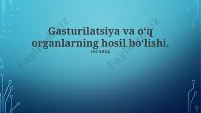 gastrulyatsiya va oʻq organlarning hosil boʻlishi — PPTX