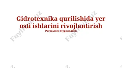 gidrotexnika qurilishida yer osti ishlarini rivojlantirish — PPTX