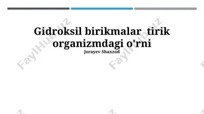 gidroksil birikmalar tirik organizmdagi o'rni — PPTX