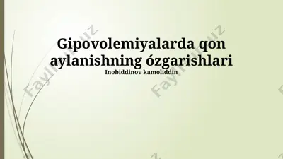 gipovolemiyalarda qon aylanishning ózgarishlari — PPTX