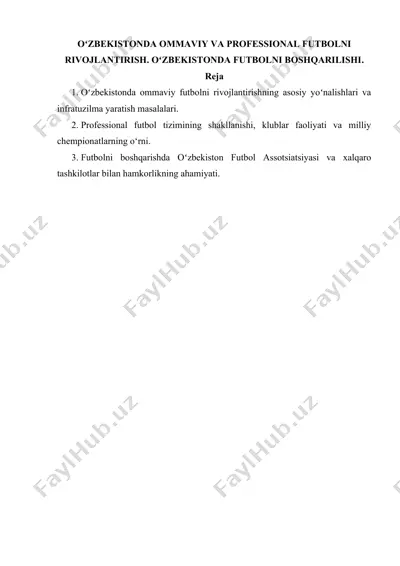 oʻzbekistonda ommaviy va professional futbolni rivojlantirish. oʻzbekistonda futbolni boshqarilishi — DOCX