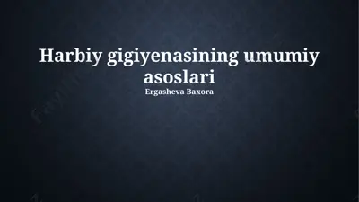 harbiy gigiyenasining umumiy asoslari — PPTX