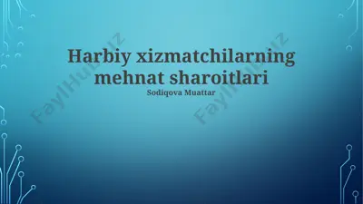 harbiy xizmatchilarning mehnat sharoitlari — PPTX
