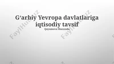 gʻarbiy yevropa davlatlariga iqtisodiy tavsif — PPTX