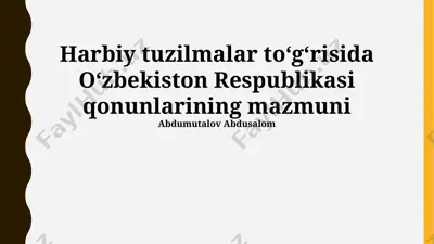 harbiy tuzilmalar toʻgʻrisida oʻzbekiston respublikasi qonunlarining mazmuni — PPTX