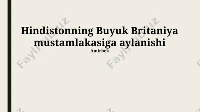 hindistonning buyuk britaniya mustamlakasiga aylanishi — PPTX