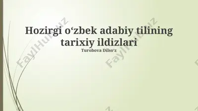 hozirgi oʻzbek adabiy tilining tarixiy ildizlari — PPTX