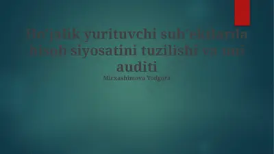 buxgalteriya hisobi siyosati va audit — PPTX