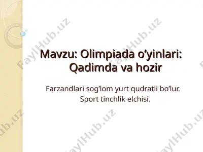 olimpiada o’yinlari:qadimda va hozir — PPT