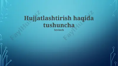 hujjatlashtirish haqida tushuncha — PPTX