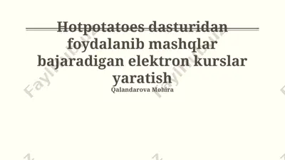 hotpotatoes dasturidan foydalanib mashqlar bajaradigan elektron kurslar yaratish — PPTX
