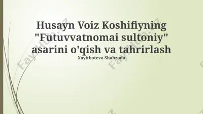 futuvvatnomai sultoniyning tahlili va tahriri — PPTX