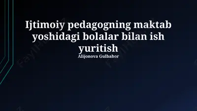 ijtimoiy pedagogning maktab yoshidagi bolalar bilan ish yuritish — PPTX
