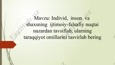 insoniyat taraqqiyoti va insonvashaxsning ijtimoiy-falsafiy tavsiflar — PPTX
