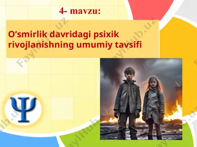 oʻsmirlik davridagi psixik rivojlanishning umumiy tavsifi — PPTX