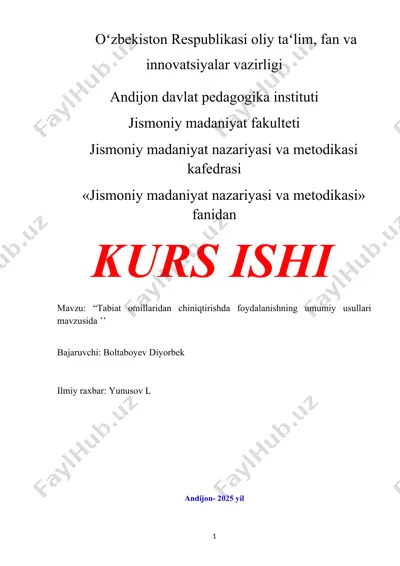 kurs ishi "tabiat omillaridan chiniqtirishda foydalanishning umumiy usullari mavzusida" — DOCX