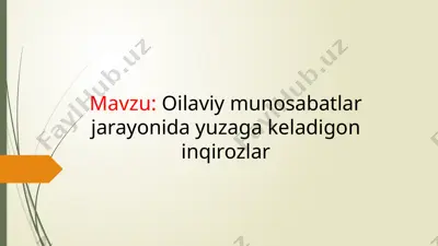 oilaviy munosabatlar jarayonida yuzaga keladigon inqirozlar — PPTX