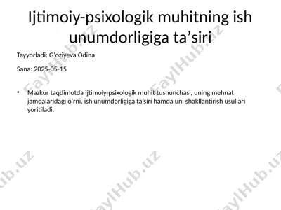 ijtimoiy-psixologik muhitning ish unumdorligiga ta’siri — PPTX