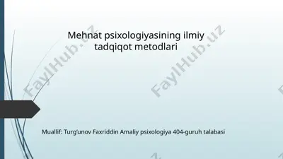 mehnat psixologiyasining ilmiy tadqiqot metodlari — PPTX