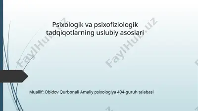 psixologik va psixofiziologik tadqiqotlarning uslubiy asoslari — PPTX