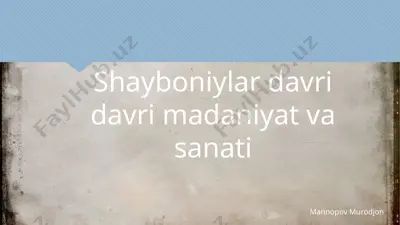shayboniylar davri davridavrimadaniyat va san'ati — PPTX
