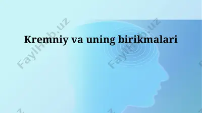 kremniy va uning birikmalari — PPTX