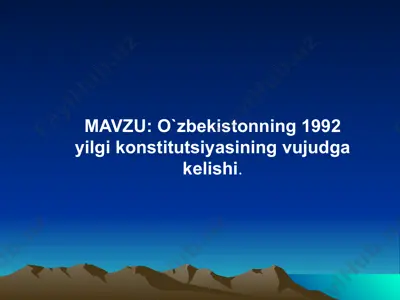 o`zbekistonning 1992 yilgi konstitutsiyasining vujudga kelishi — PPTX
