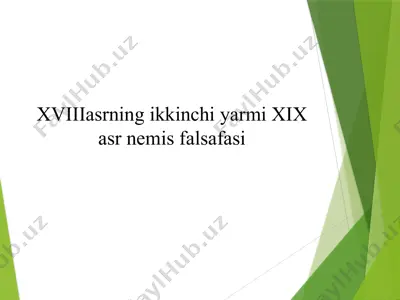 xviii asrning ikkinchi yarmi xix asrning boshlaridagi nemis falsafasi — PPTX