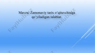 zamonaviy tarix oʻqitishga qoʻyiladigan talablar — PPTX