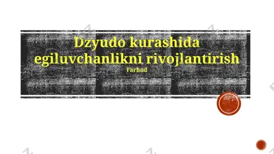 dzyudo kurashida egiluvchanlikni rivojlantirish — PPTX