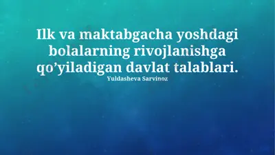 davlat talablari yoshidagi bolalar rivojlanishi uchun — PPTX
