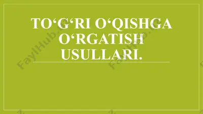 to'g'ri o'qishga o'rgatish usullari — PPTX