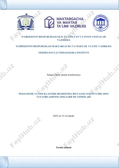 pedagogik ta’lim klasteri sharoitida bo‘lajak o‘qituvchilarni tayyorlashning dolzarb muammolari konferensiya — DOC