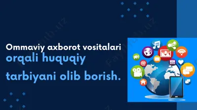 ommaviy axborot vositalari orqali huquqiy tarbiyani olib borish — PPTX
