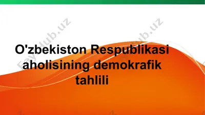 o'zbekiston respublikasi aholisining demografik tahlili — PPTX