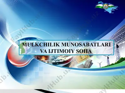 mulkchilik munosabatlari va ijtimoiy soha — PPTX