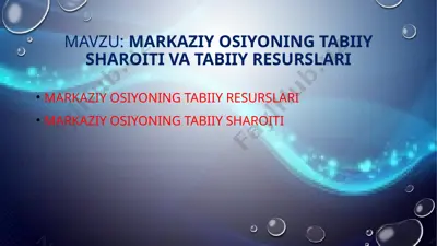 markaziy osiyoning tabiiy sharoiti va tabiiy resurslari — PPTX