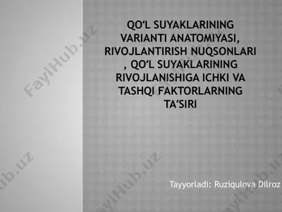 qo'lsuyaklarining anatomiyasi va rivojlantirish nuqsonlari — PPTX