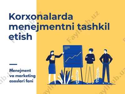 korxonalarda menejmentni tashkil etish — PPTX