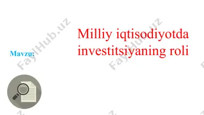 milliy iqtisodiyotda investitsiyaning roli — PPTX