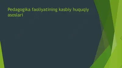 pedagogika faoliyatining kasbiy huquqiy asoslari — PPTX